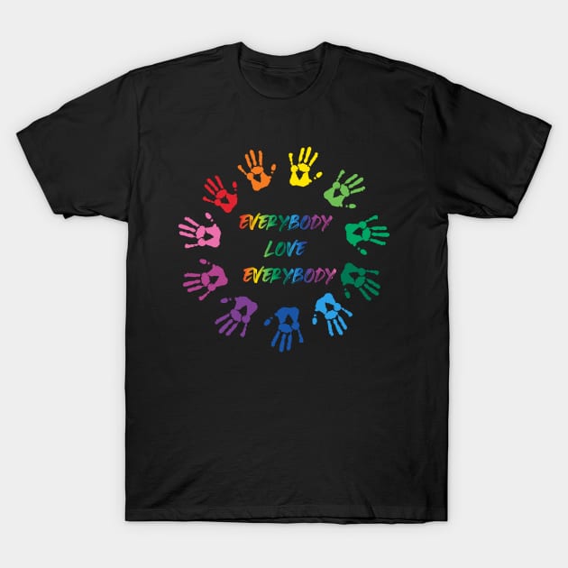 Everybody Love Everybody - All Lives Matter T-Shirt by TossedSweetTees